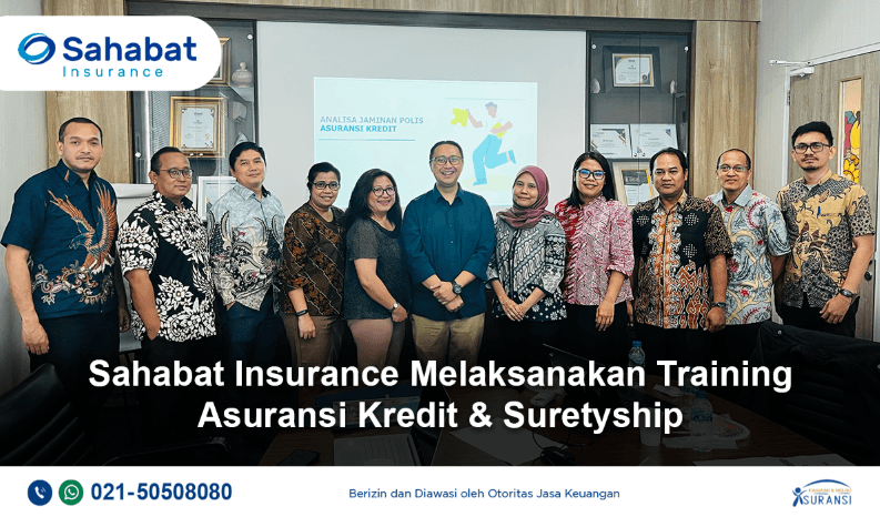 Sahabat Insurance Laksanakan Training Asuransi Kredit & Suretyship