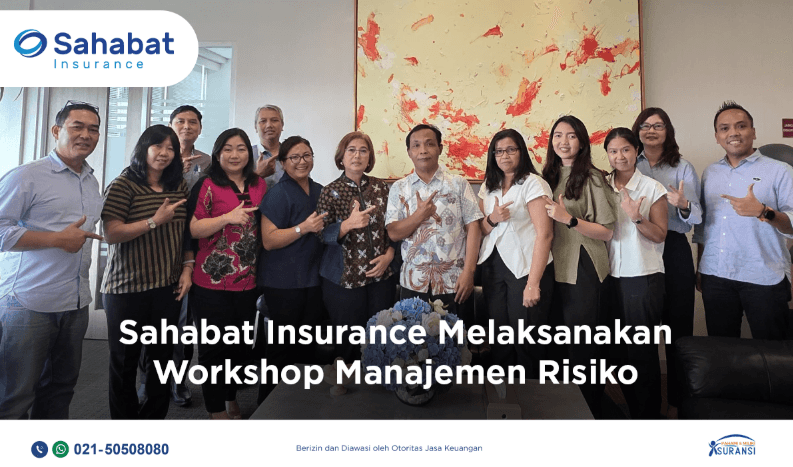 Sahabat Insurance Gelar Workshop Manajemen Risiko untuk Tingkatkan Literasi Keuangan dan Kualitas SDM