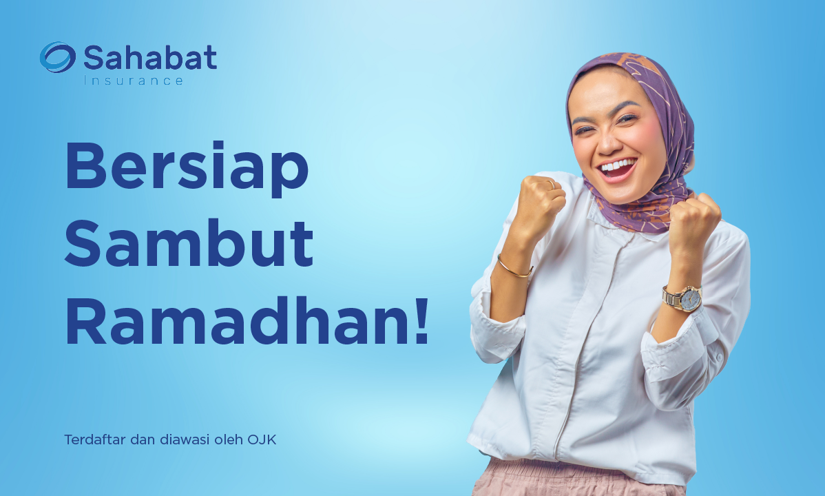 Berita - Welcoming Ramadan - Sahabat Insurance | Solusi Lengkap Perlindungan Asuransi Anda