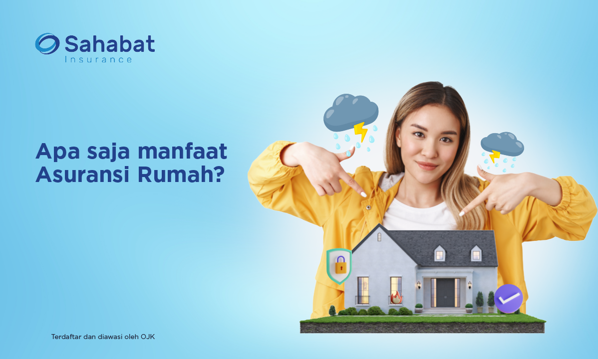 The Benefits Of Home Insurance | Sahabat Insurance | Solusi Lengkap ...