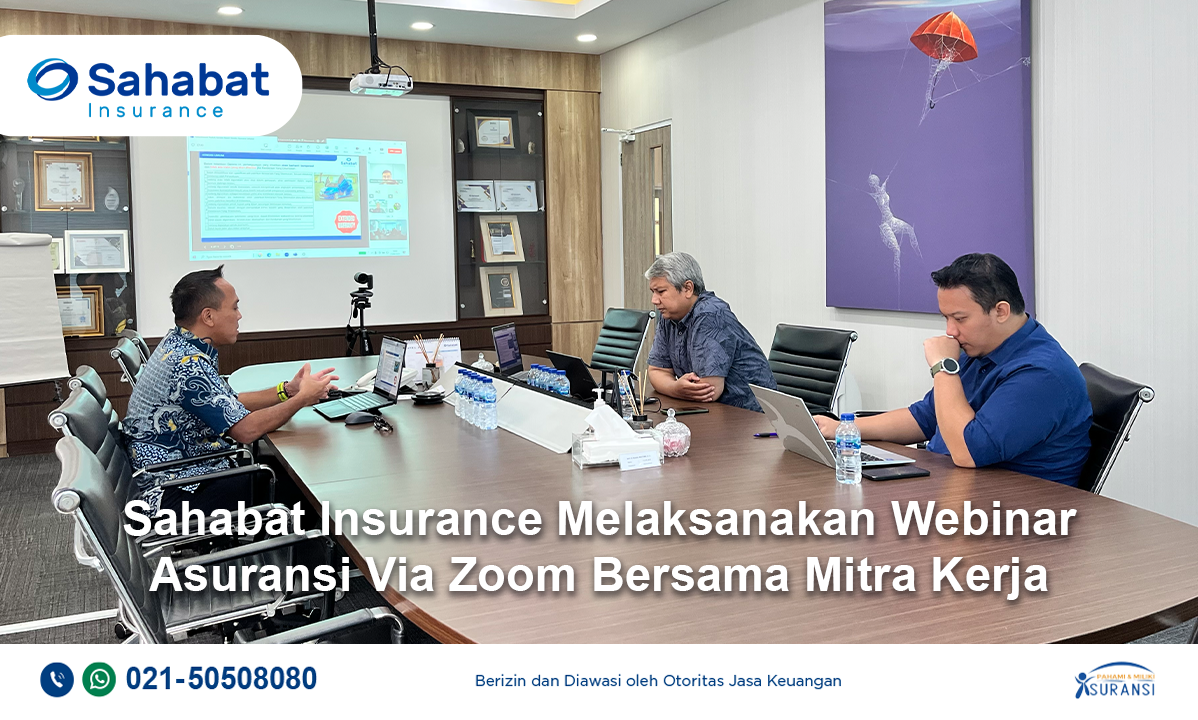 Berita - Sahabat Insurance held a webinar via Zoom - Sahabat Insurance | Solusi Lengkap Perlindungan Asuransi Anda
